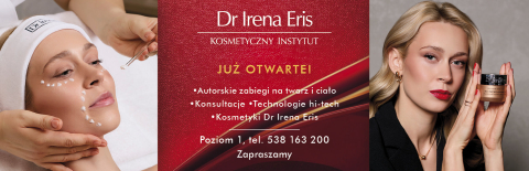 KOSMETYCZNY INSTYTUT DR IRENA ERIS JUŻ OTWARTY!
