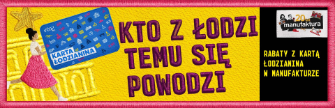 RABATY Z KARTĄ ŁODZIANINA W MANUFAKTURZE