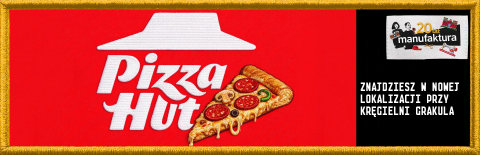 OD 15 KWIETNIA ZAPRASZAMY DO NOWEJ LOKALIZACJI PIZZA HUT!