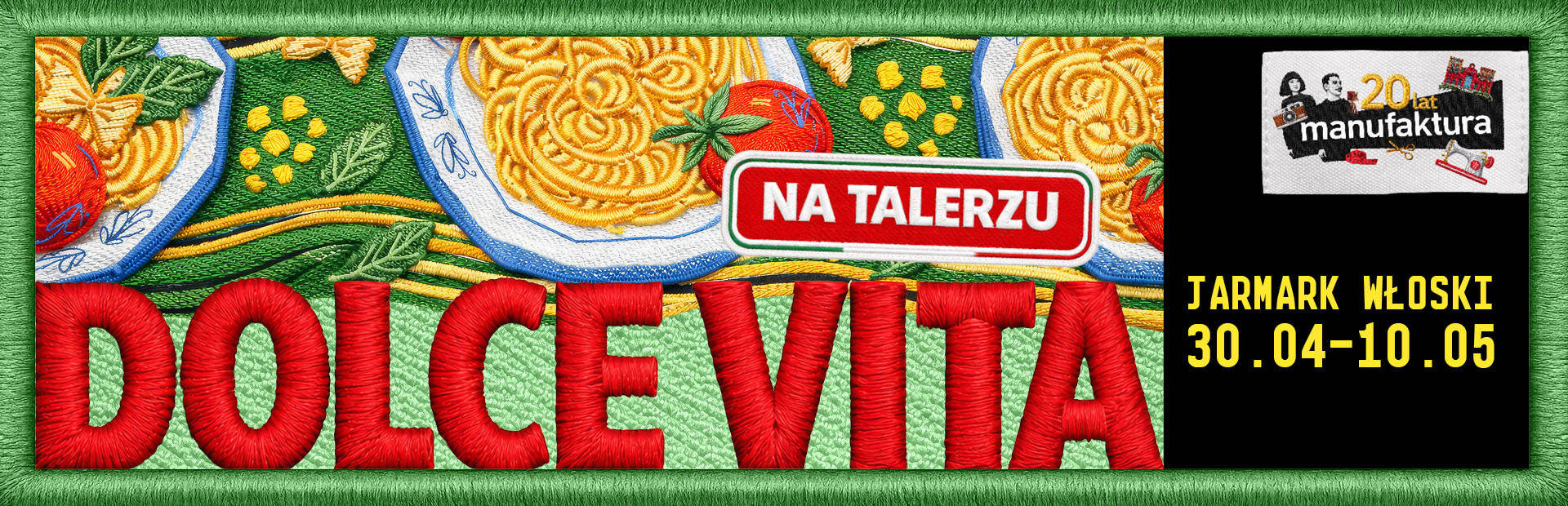 Włoskie smaki przejmują Manufakturę!