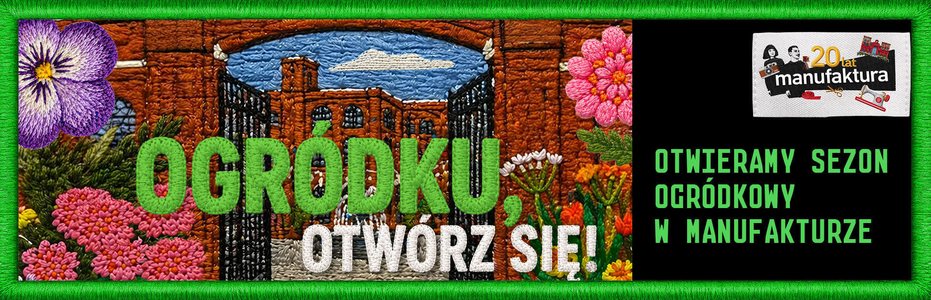 Ogródku, otwórz się! – Otwarcie sezonu w Manufakturze
