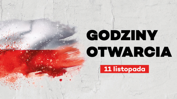 Godziny otwarcia 11 listopada