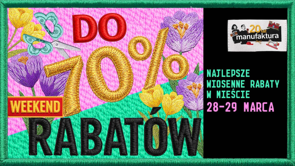 Wiosenne zakupy w Manufakturze