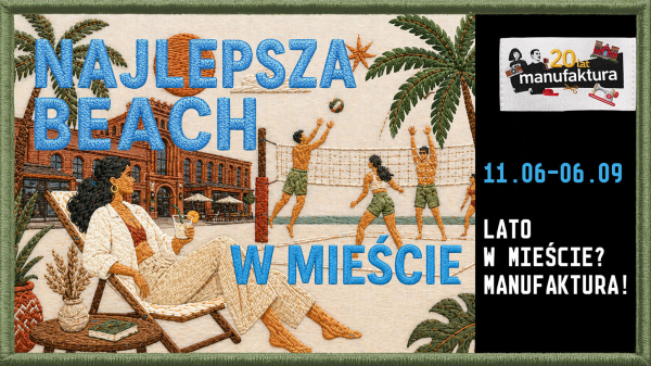 Plaża w Manufakturze 