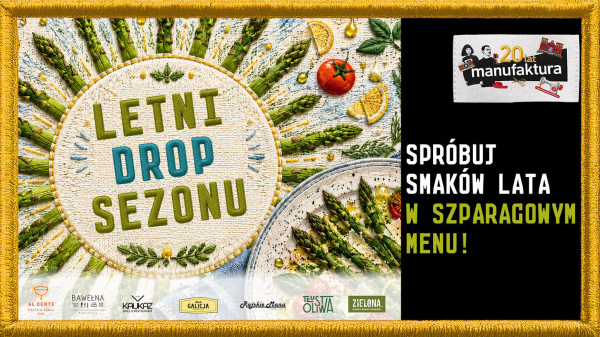 Szparagi na pierwszym planie! – sezonowy festiwal smaków w Manufakturze