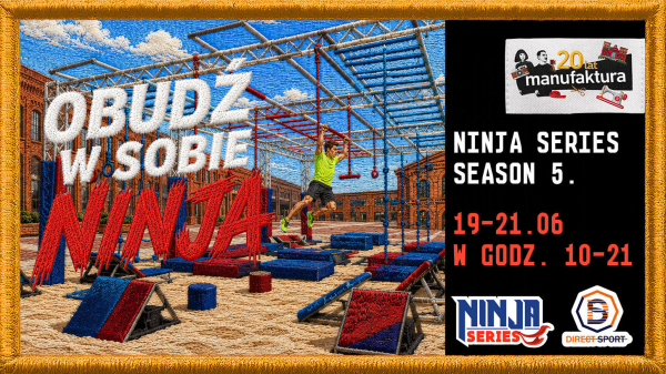 Ninja Series przejmuje Plażę Manufaktury