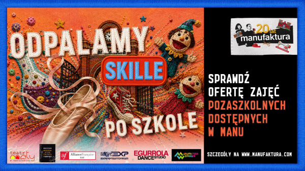 Zajęcia pozaszkolne w Manufakturze.