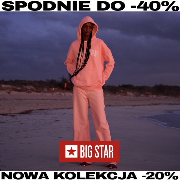 -20% NA WYBRANY ASORTYMENT W BIG STAR JEANS! 