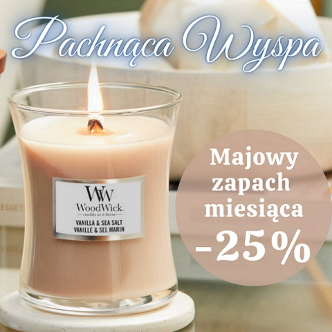 MAJOWY ZAPACH MIESIĄCA WOODWICK -25% W PACHNĄCEJ WYSPIE