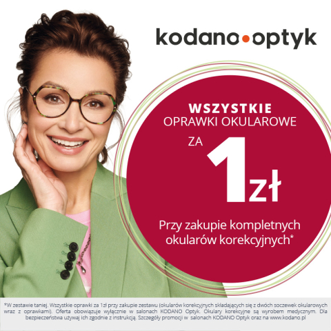 WSZYSTKIE OPRAWKI OKULAROWE ZA 1 ZŁ W KODANO OPTYK!