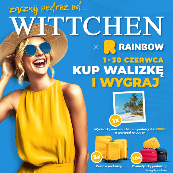 KONKURS – KUP WALIZKĘ I WYGRAJ PODRÓŻ MARZEŃ Z WITTCHEN