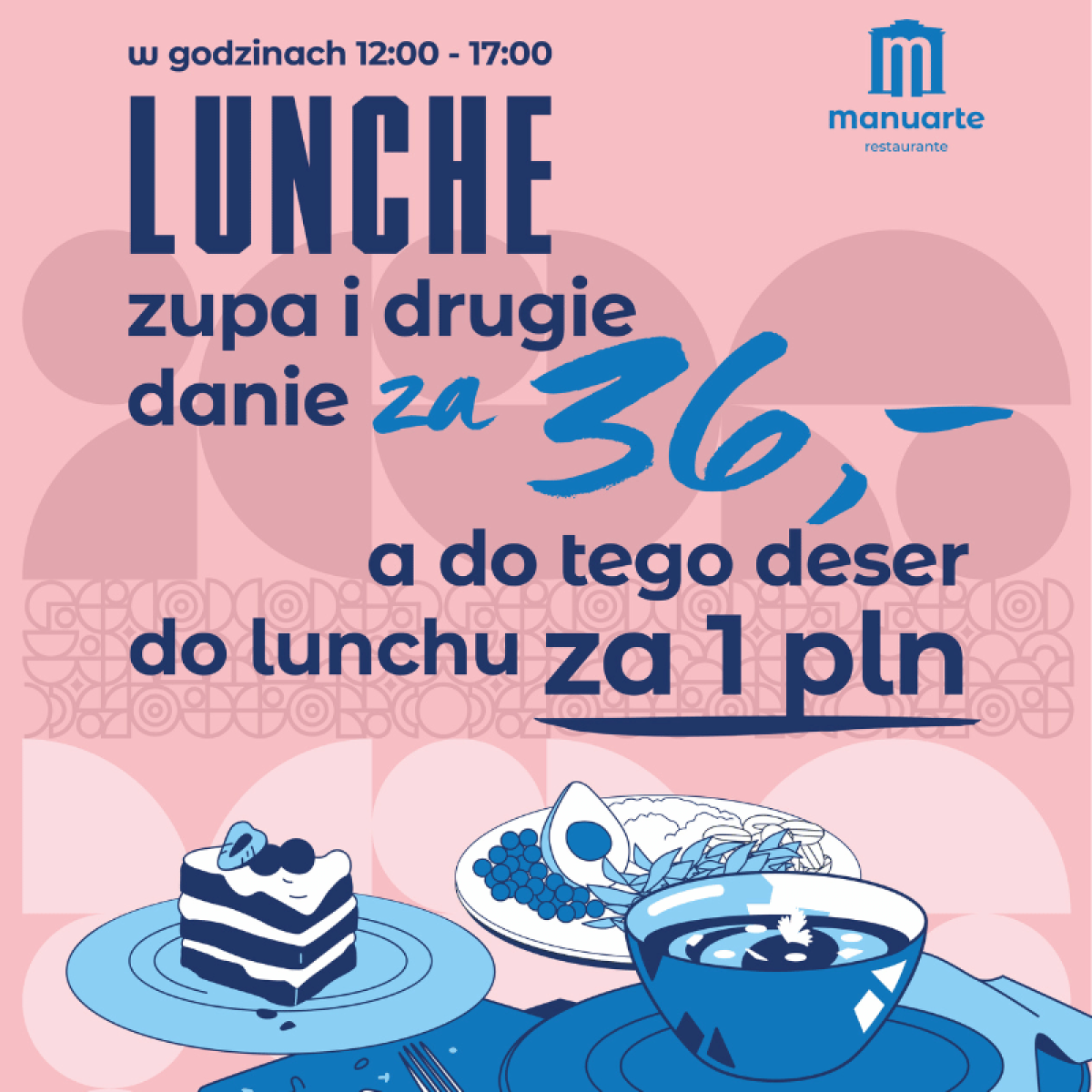 Smakowita okazja w MANUARTE - lunch za 36 pln + deser za ZŁOTÓWKĘ