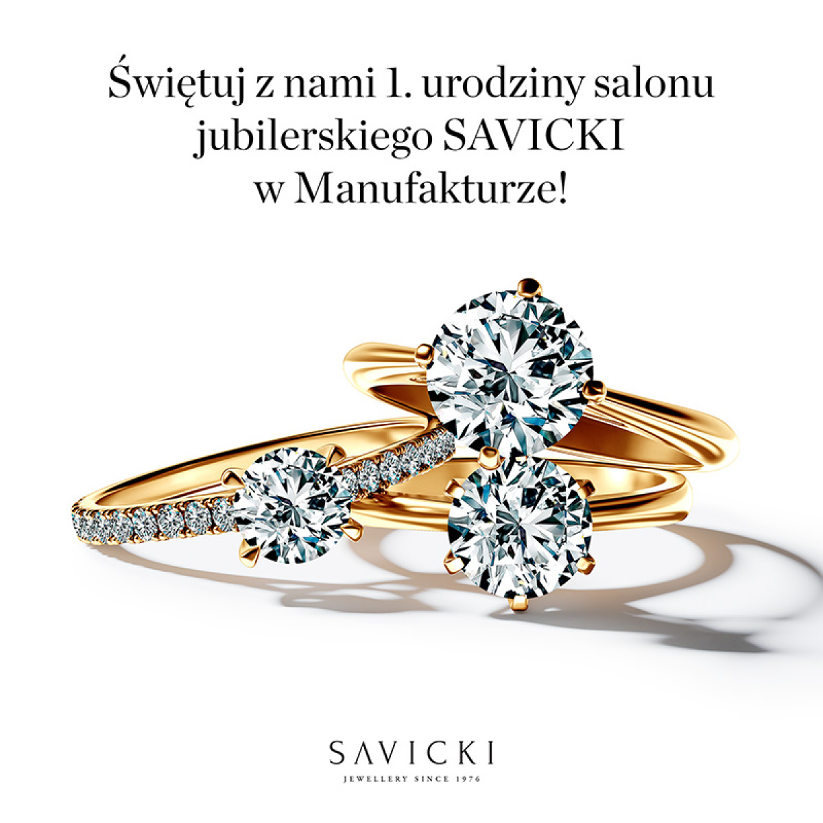 Świętuj z nami 1. urodziny salonu jubilerskiego SAVICKI