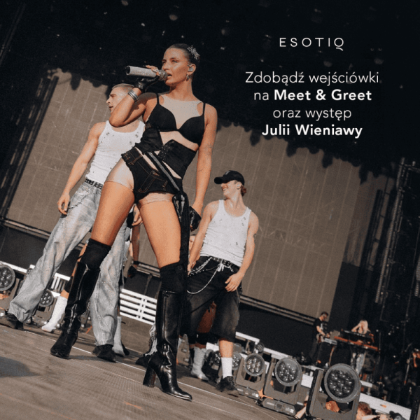Zdobądź bilety na Meet & Greet oraz występ Julii Wieniawy