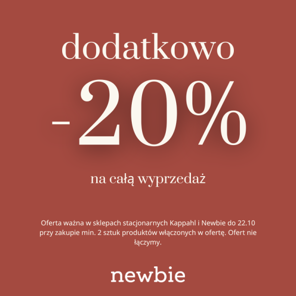 Dodatkowo -20% na całą wyprzedaż w Newbie
