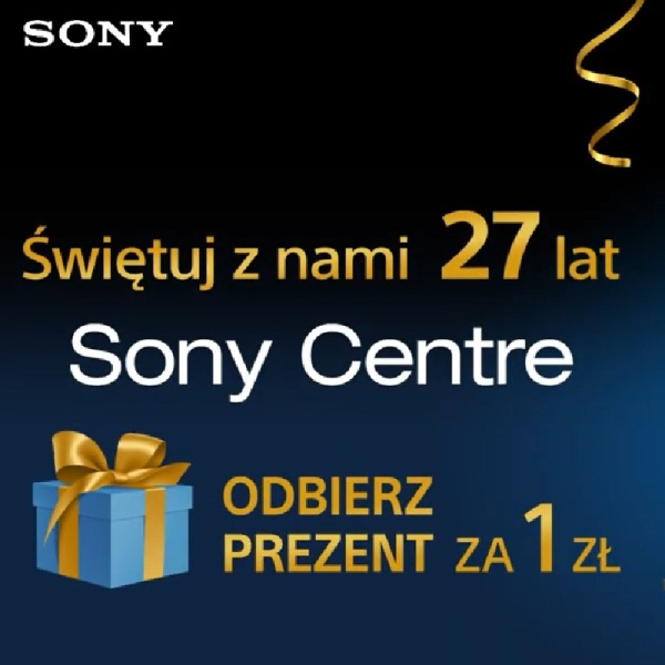 27 Urodziny Sony Centre - Mega Okazje
