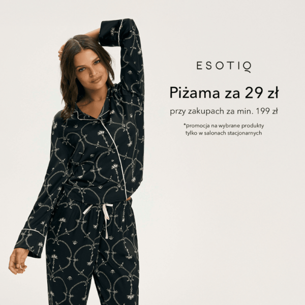 Zrób zakupy za min.199 zł i wybierz piżamę za 29 zł!