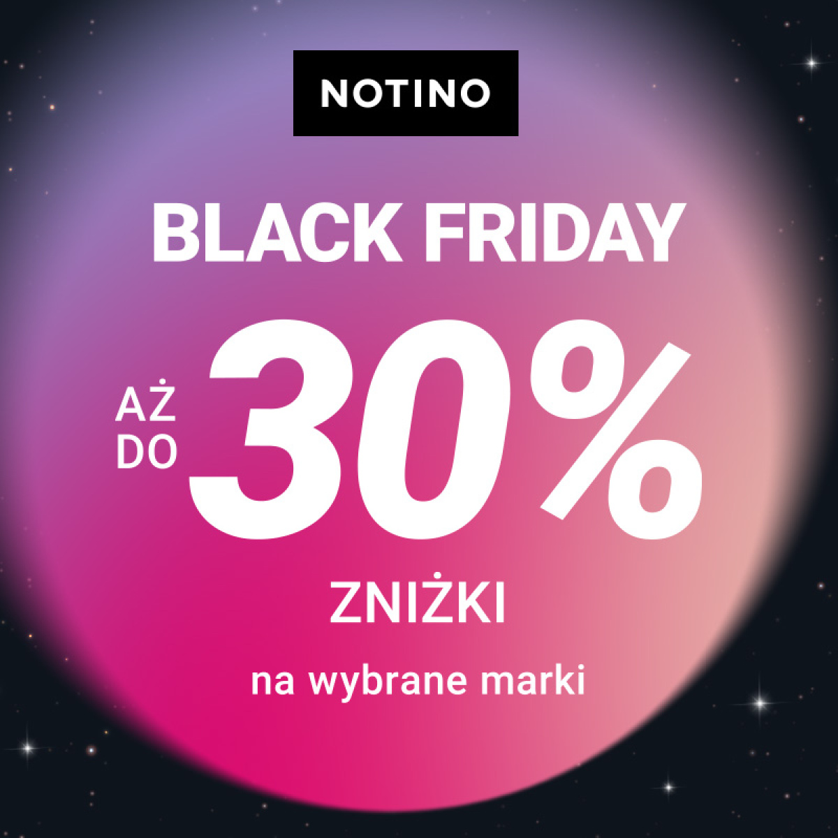 Aż do 30% zniżkina wybrane marki