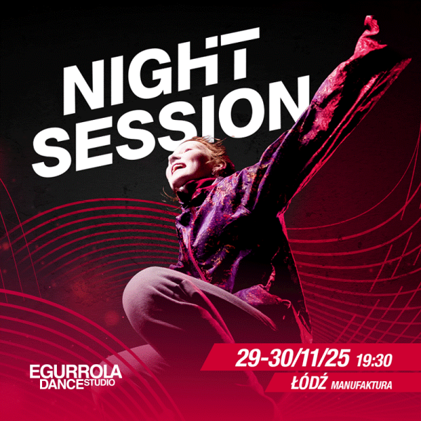 Warsztaty taneczne Night Session w Egurrola Dance Studio
