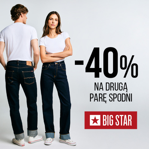 -40% NA DRUGĄ PARĘ SPODNI W BIG STAR!