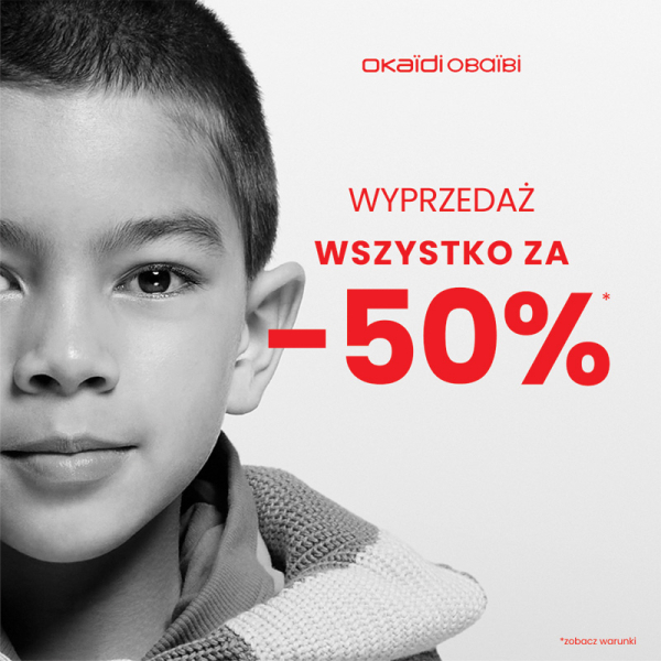 WSZYSTKO za -50% na wyprzedaży w OKAIDI