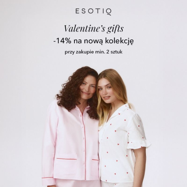 WALENTYNKI Z ESOTIQ - 14% na nową kolekcję przy zakupie min. 2szt