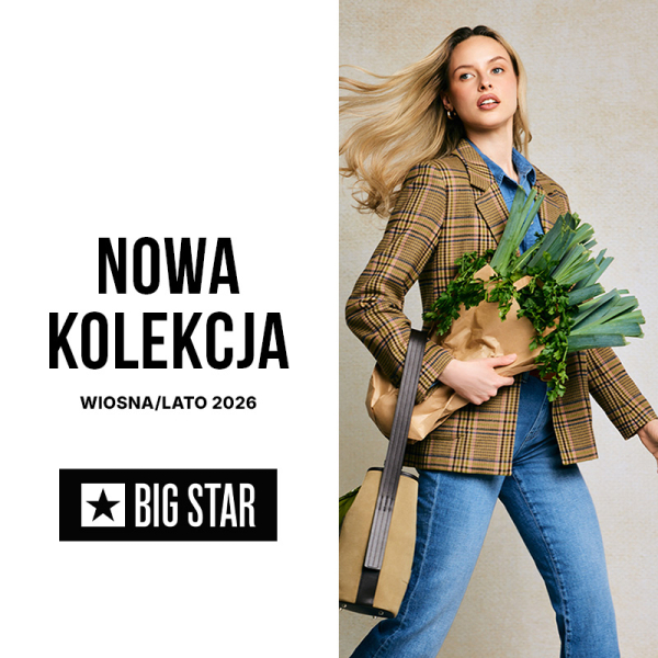 NOWA KOLEKCJA WIOSNA/LATO 2026 W BIG STAR!