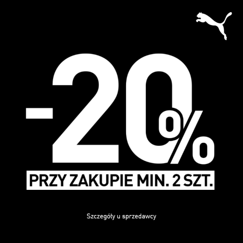 PUMA! -20% przy zakupie min. 2 szt., dotyczy także SALE.