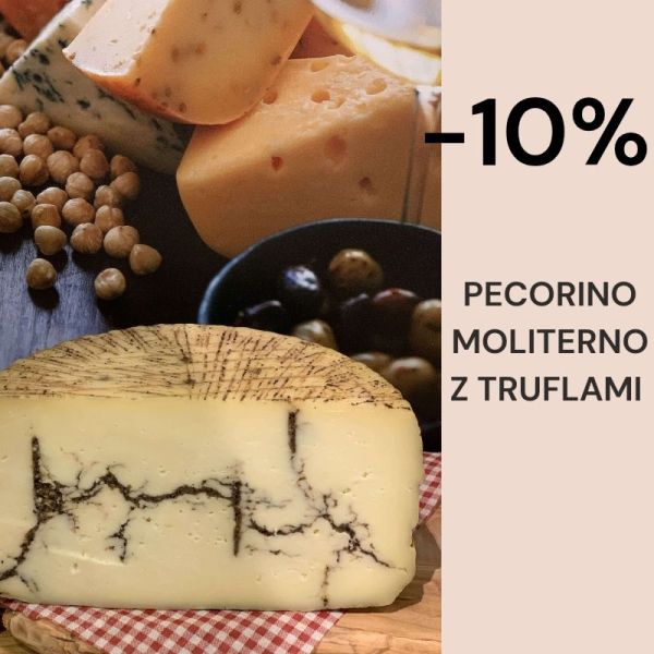 - 10 % na Pecorino Moliterno z truflami 