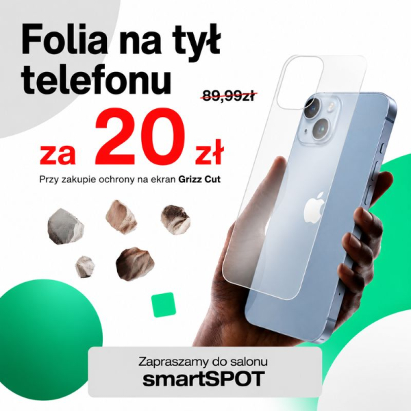 Folia na tył telefonu za 20zł przy zakupie ochrony na ekran w smartSPOT