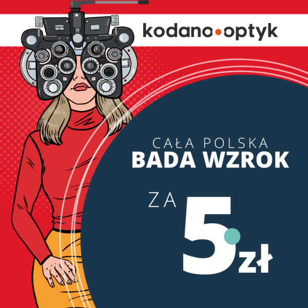 Cała Polska bada wzrok za 5 zł w KODANO Optyk!