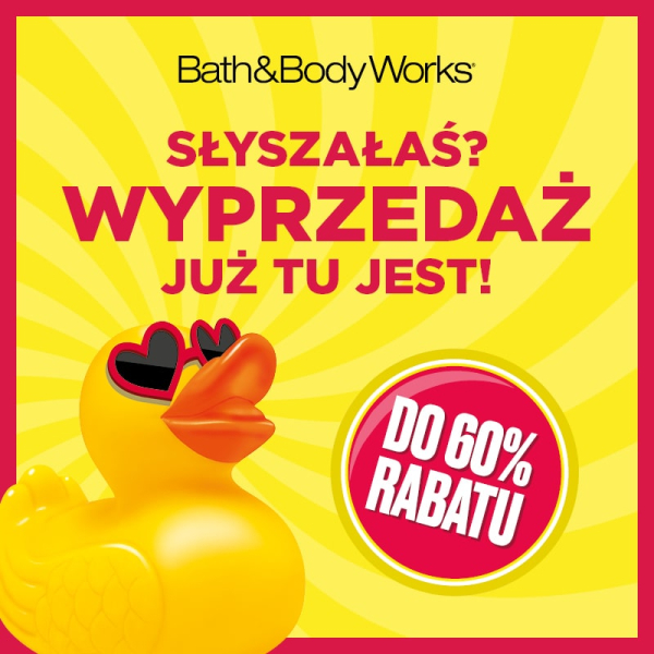 Do 60% RABATU w Bath&Body Works!