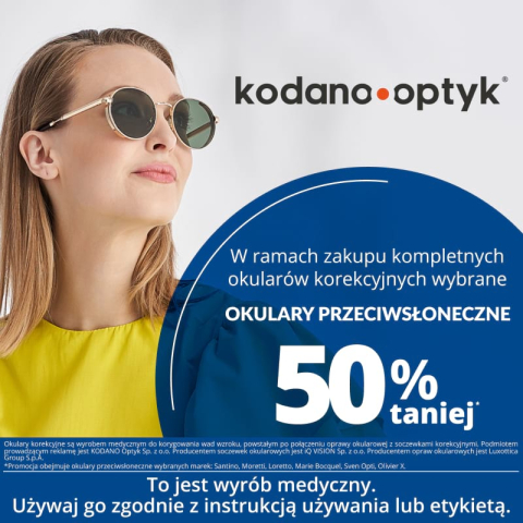 Wybrane okulary przeciwsłoneczne 50% taniej w KODANO Optyk!